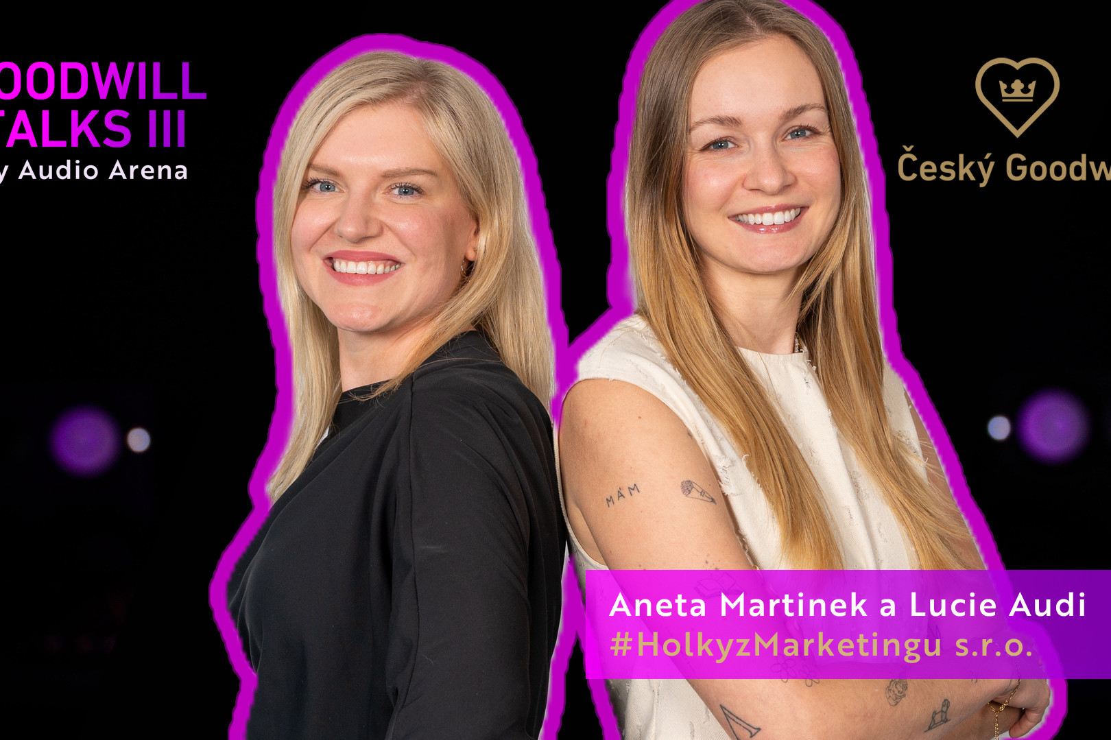 Goodwill Talks III | Aneta Martinek a Lucie Audi, #HolkyzMarketingu