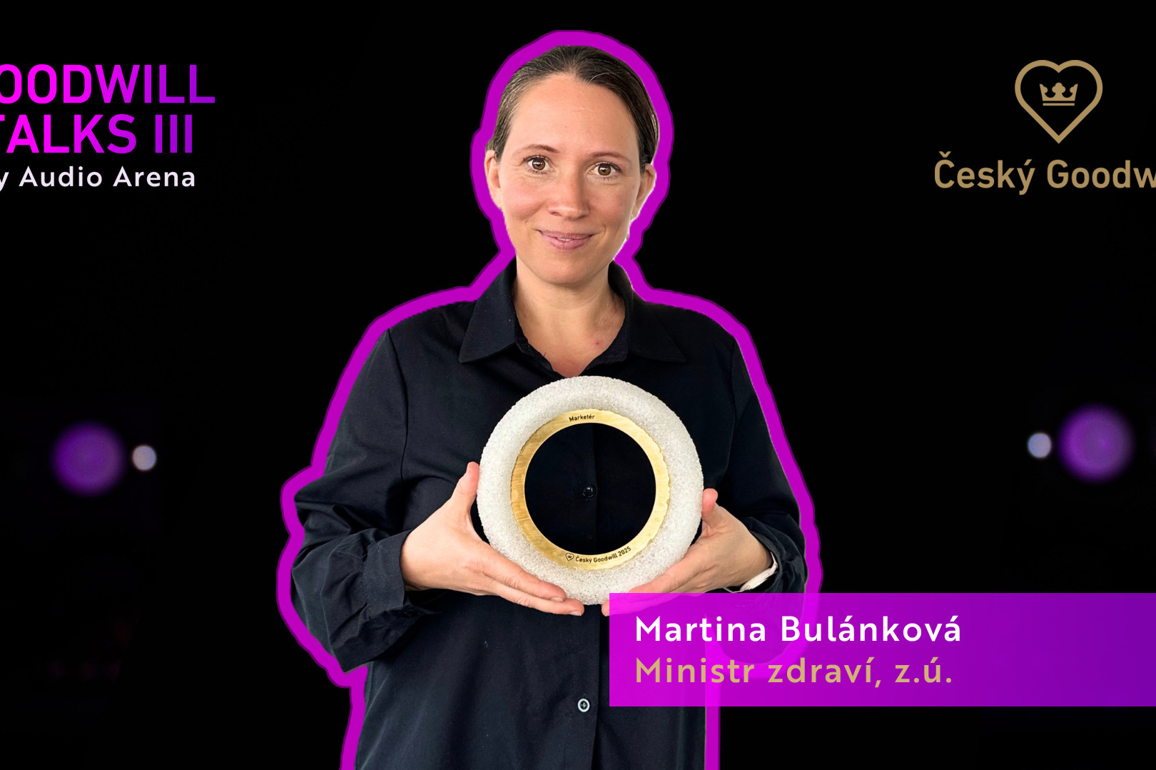 Goodwill Talks III | Martina Bulánková, Ministr zdraví